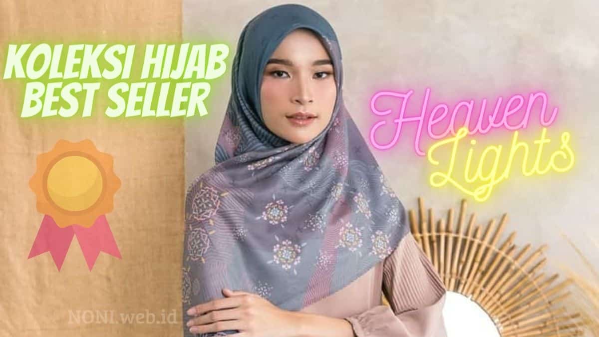6 Model Hijab Heaven Lights Yang Best Seller