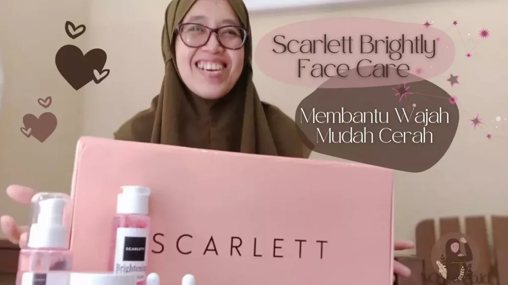 Scarlett Brightly Face Care Membantu Wajah Mudah Cerah